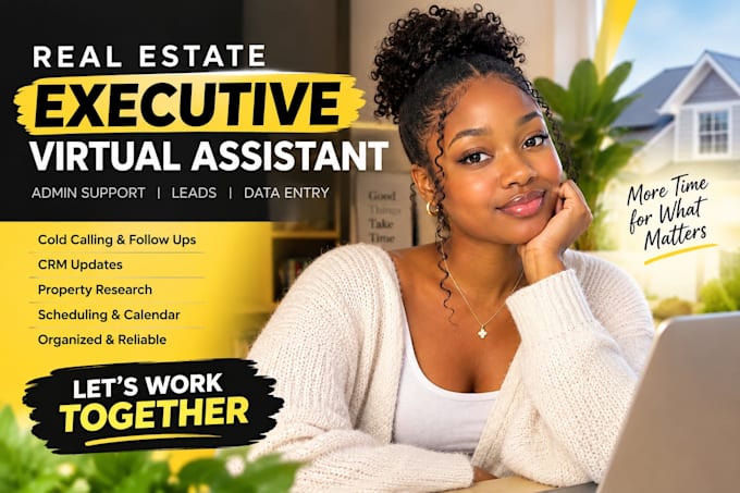 be your real estate executive virtual assistant