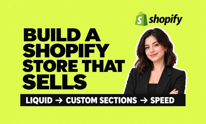 develop shopify websites custom liquid themes sections speed optimization