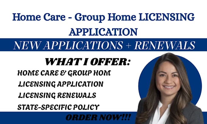 handle state licensing application, licensing renewal for home care agency