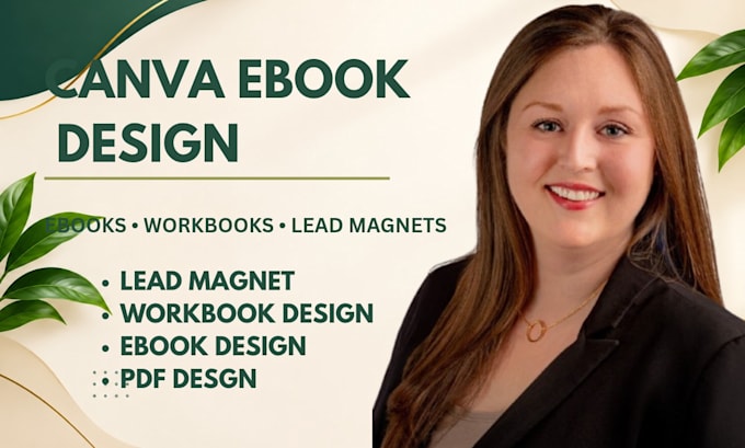 design a professional canva e book, lead magnet, workbook, e book and PDF
