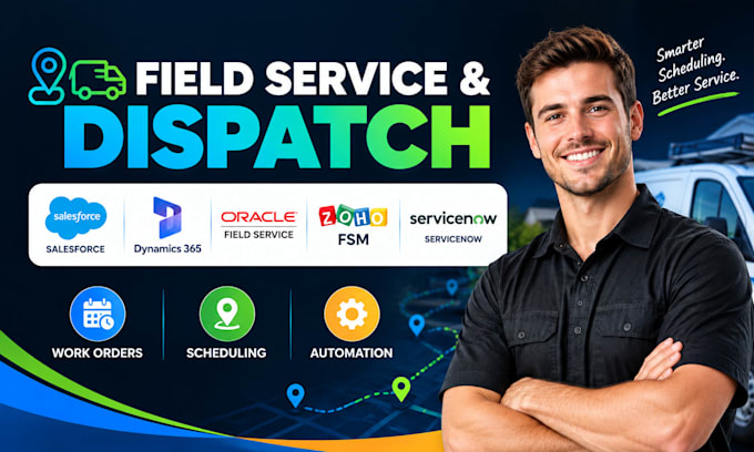 setup salesforce dynamics 365 oracle field service zoho fsm servicenow dispatch