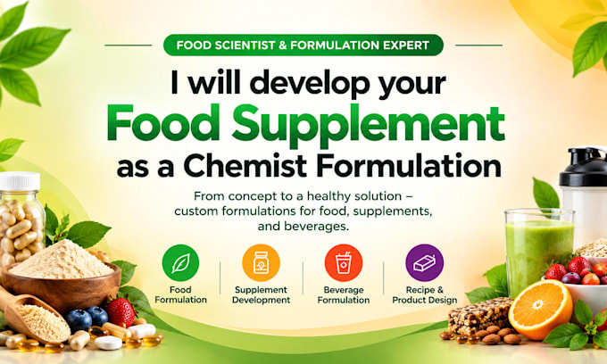 be your food scientist and develop food supplement as a chemist formulation