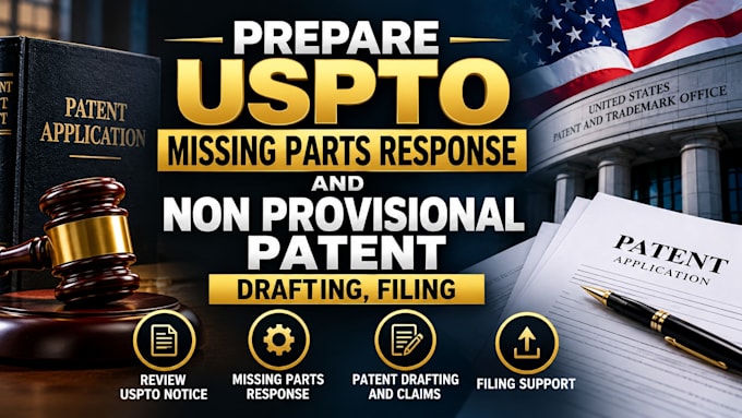 prepare uspto missing part response and non provisional patent drafting, filing
