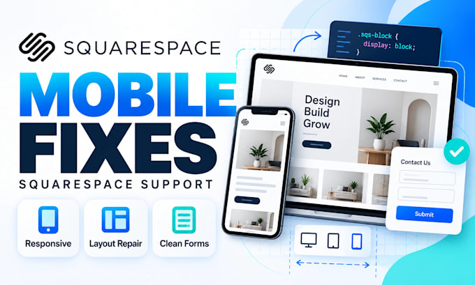 provide squarespace technical support and fix CSS bugs, mobile layouts and forms
