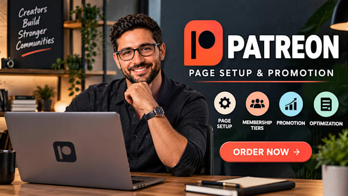 setup patreon page, patreon promotion, patreon management and optimization