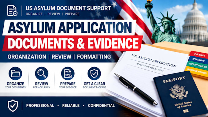 organize and review US asylum application documents and evidence