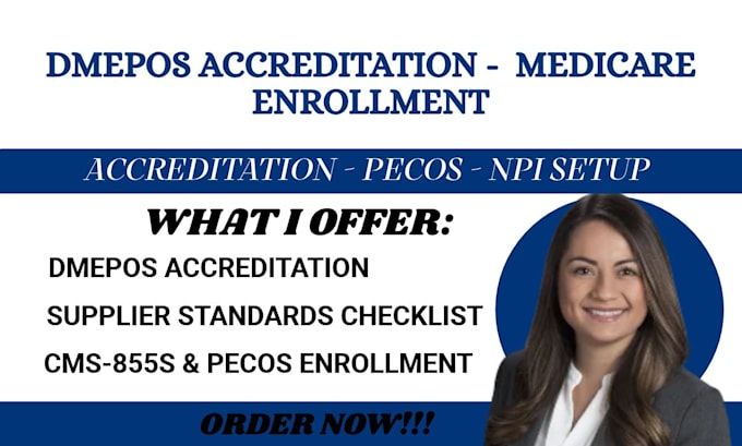 help with dmepos accreditation, medicare enrollment, pecos and npi setup