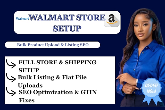 do walmart store setup, bulk product listing, and listing optimization