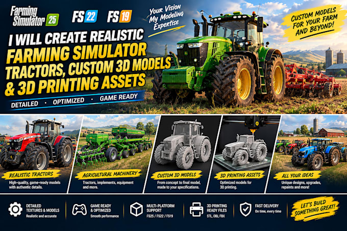 create realistic farming simulator tractors, custom 3d models, 3d printing asse
