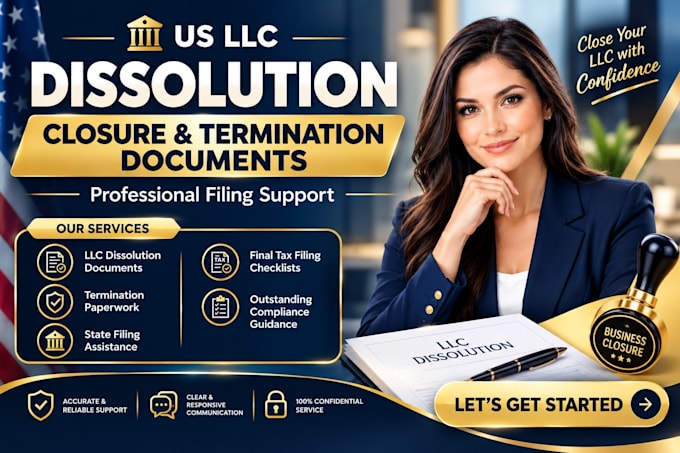 prepare US llc dissolution documents and final tax filing checklists