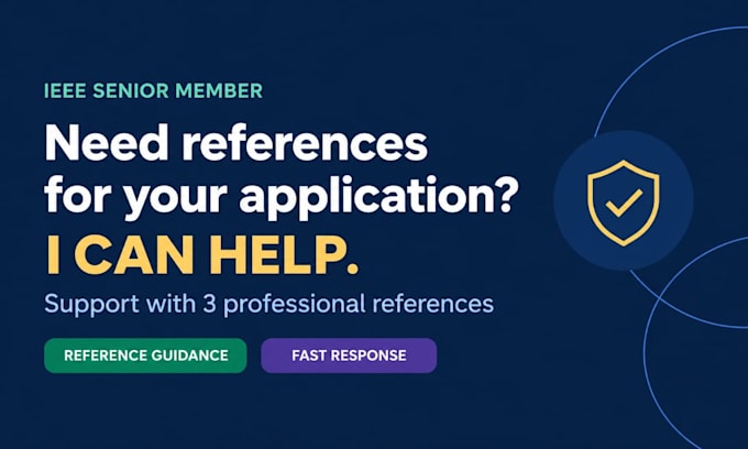 secure you with ieee senior references for your application