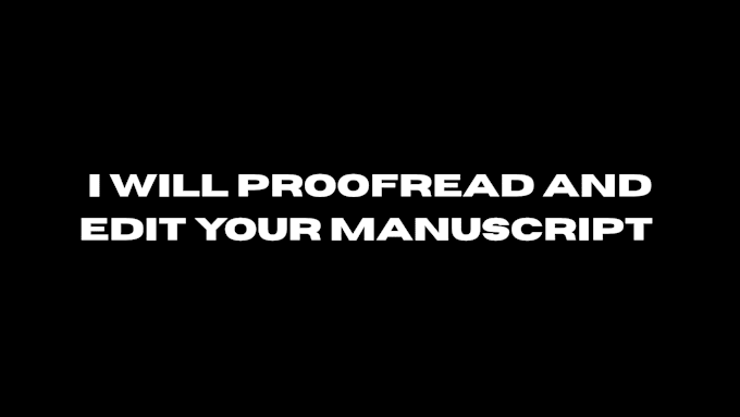 proofread your manuscript and correct grammar and spelling