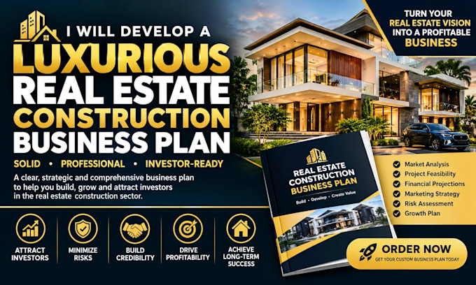 develop a luxurious real estate construction business plan solid for investors