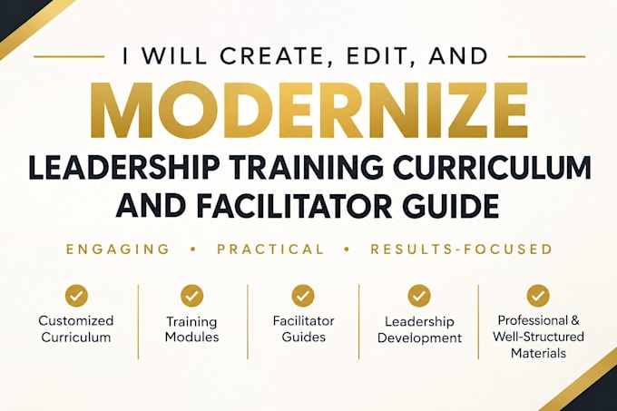 create, edit, and modernize leadership training curriculum and facilitator guide