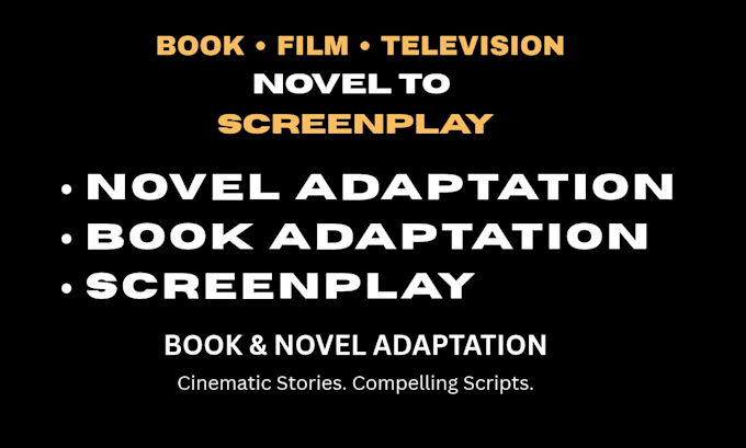 adapt your novel or book into a screenplay for film or TV