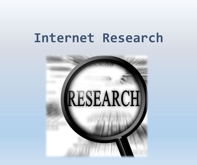 do internet research for 2 hours