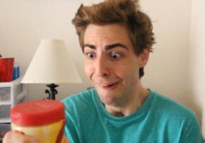 totally OVERREACT to anything you want and send you a video or picture of it