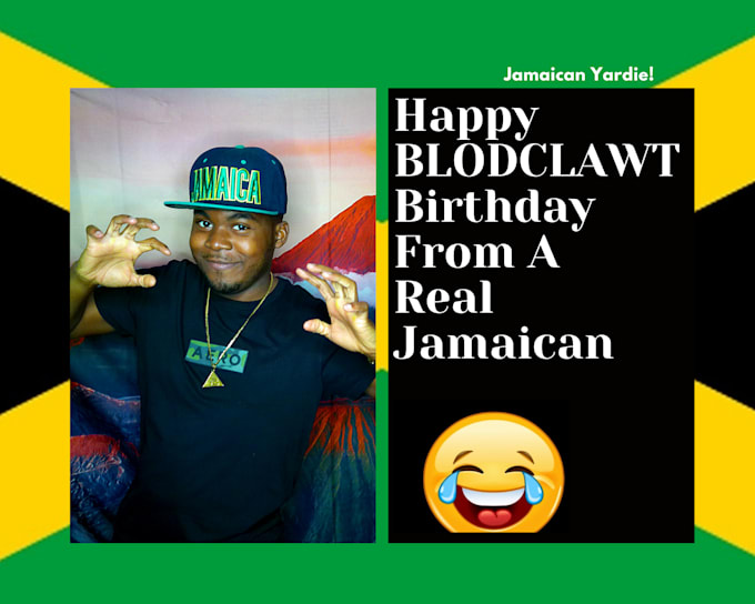 Make Funny Happy Birthday Wish In Jamaican Style By Jamaicanyardie Fiverr