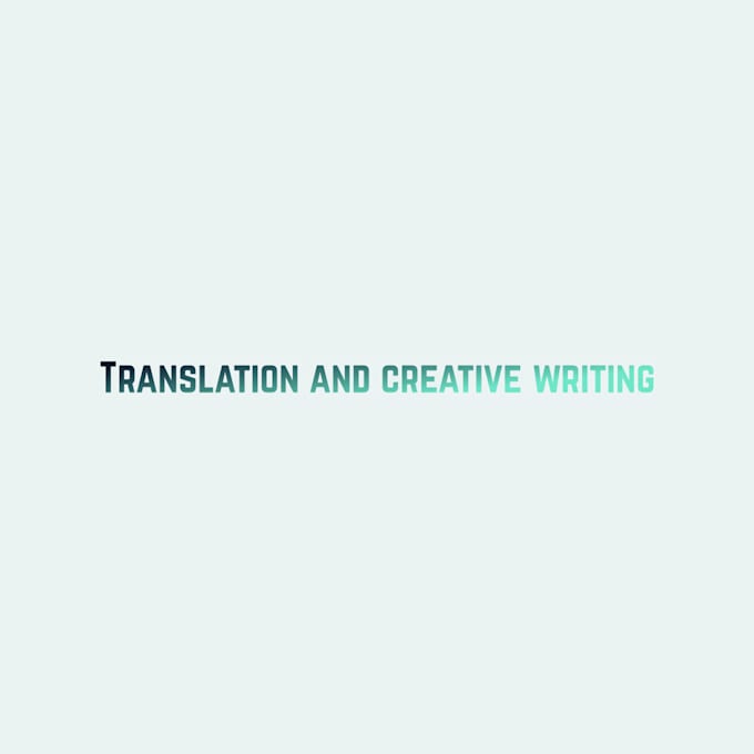 Do translation by usin translator by Muhammadzain900 Fiverr