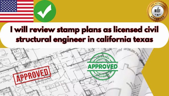 review stamp plans as licensed civil structural engineer in california texas