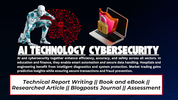 do cybersecurity writing, project, iot, ai technical writing, technical report