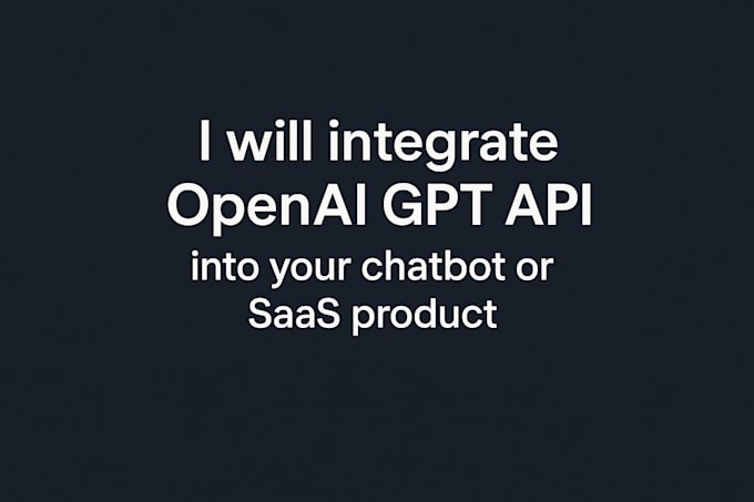 integrate openai gpt API into your chatbot or saas product