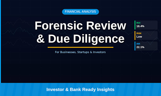 do forensic financial analysis and due diligence