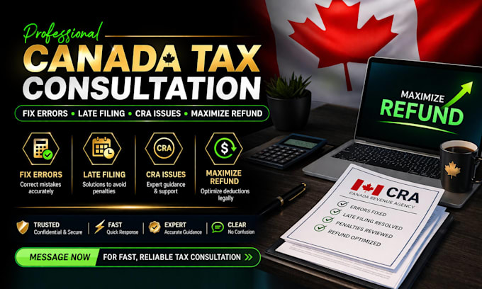 consult on canada tax fix errors late filing cra issues maximize refund