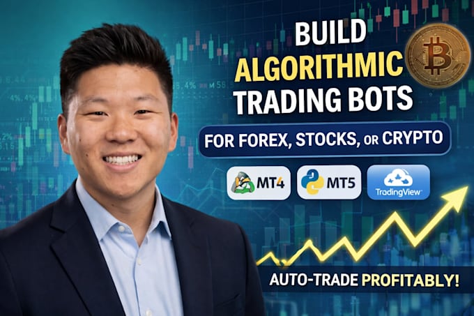 build custom algorithmic trading robots, forex ea, stocks or crypto bots
