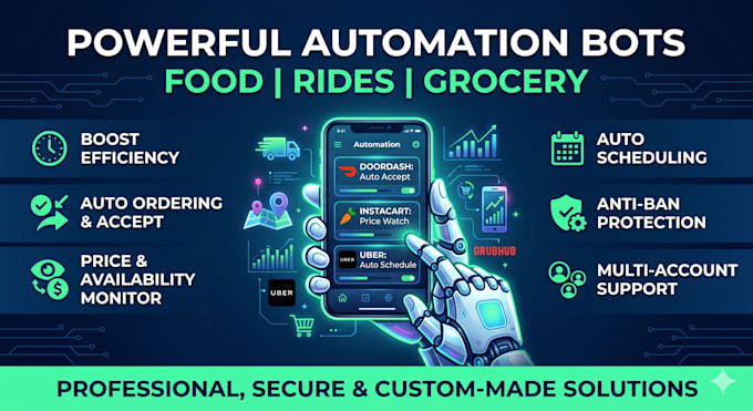 develop doordash bot, instacart bot, uber bot, bot lyft, grabber bot, grubhub