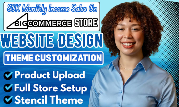 design,redesign bigcommerce store,theme customization,build bigcommerce website