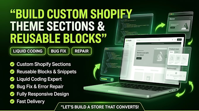 build custom shopify theme sections reusable blocks liquid coding bug fix repair
