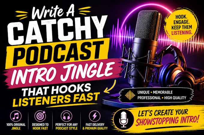 write a catchy podcast intro jingle that hooks listeners fast