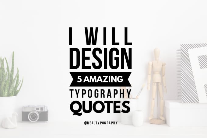 Design 5 Amazing Typography Quotes