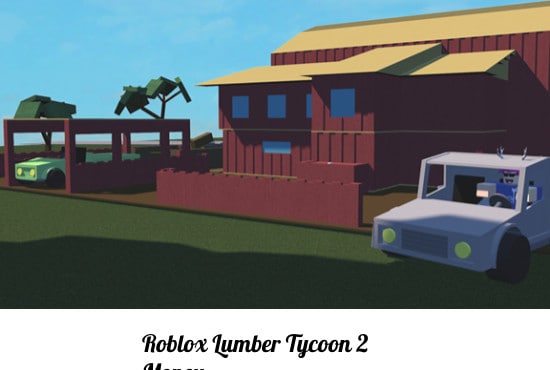 Sell You Roblox Lumber Tycoon 2 Money - cars 2 roblox