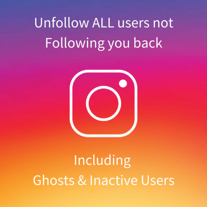 i will unfollow your instagram unfollowers fast find the people not following you back - unfollow instagram not following back