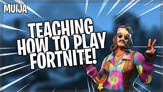 Teach People To Play Fortnite By Muijaxd - i will teach people to play fortnite