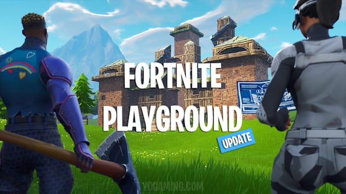 i will play fortnite playground with you - fortnite playground