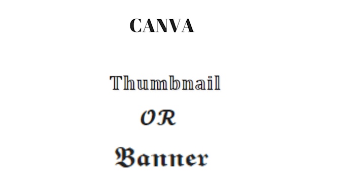 Make You A Youtube Thumbnail Or Banner With Canva By Tipofthecap