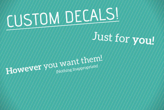 Make A Custom Roblox Decal For You - roblox decals menu
