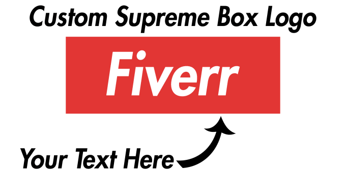 Custom Supreme Box Logo Fiverr I Will Make A Custom Supreme Box Logo
