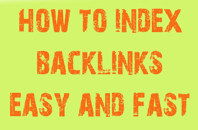 pining index your backlinks fast in google