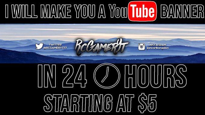 Make You A Youtube Channel Banner In 24 Hours By Rcgamerboi
