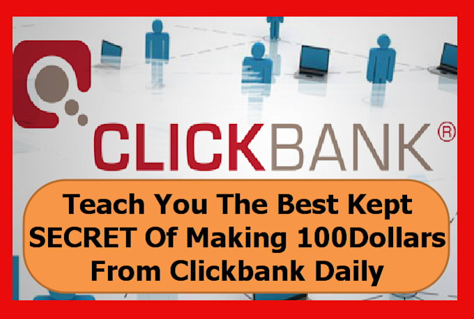 Hightraffic I Will Teach You The Best Kept Secret Of Making 100dollars From Clickbank Daily For 5 On Wwwfiverrcom - 