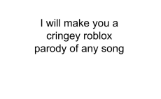 24 Best Parody Services To Buy Online Fiverr - roblox cringe songs