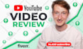 review your youtube video and give you tips to grow