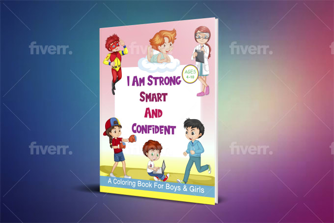 I Am Strong, Smart & Kind: A Coloring Book For Girls