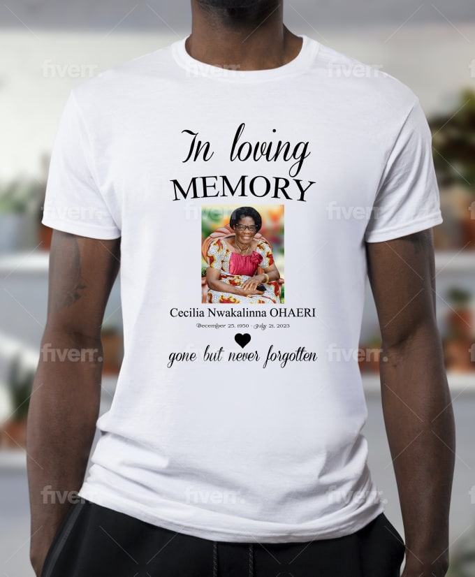 Design memorial funeral rip in loving memory t shirt in 6 hours by  Mr_designer969