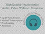 transcribe audio, video, webiner, interview