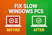 fix your slow windows computer